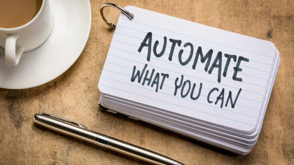 "automate what you can" written on a paper